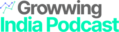 Growwing India Podcast